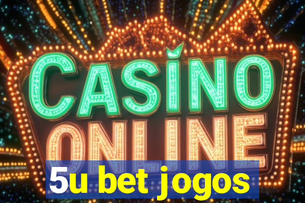 5u bet jogos